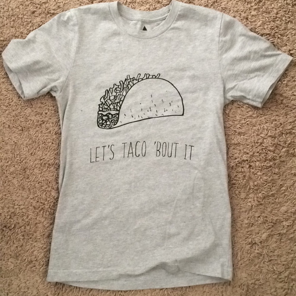 “Let’s taco bout it” T-shirt
